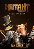 Mutant Year Zero: Road to Eden - Fan Edition (Steam; PC; Регион активации RU+CIS+TR)