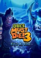 Orcs Must Die! 3 - Cold as Eyes (Steam; PC; Регион активации Россия и СНГ)