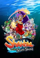 Shantae and the Seven Sirens (Steam; PC; Регион активации РФ, СНГ)