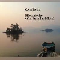 Компакт-диск Warner Gavin Bryars – Dido And Orfeo (After Purcell And Gluck)