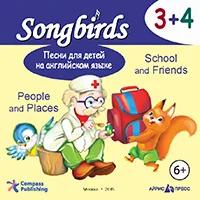 CD. Песни для детей на английском языке. 3+4. People and Places. School and Friends