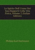 Lo Spiríto Dell' Uomo Nei Suoi Rapporti Colla Vita Fisica, Volume 2 (Italian Edition)