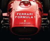 Феррари Формула 1 (Ferrari Formula 1 Car by Car: Every Race Car Since 1950)