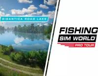 Fishing Sim World: Pro Tour - Gigantica Road Lake