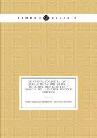 Le Cheval Comme Il Faut: Quelle Qu'en Soit La Race, Quel Que Soit Le Service Auquel On Le Destine (French Edition)