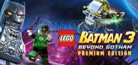 LEGO Batman 3: Beyond Gotham. Premium Edition, электронный ключ (активация в Steam, платформа PC), право на использование (WARN_835)