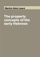 The property concepts of the early Hebrews