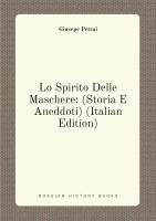 Lo Spirito Delle Maschere: (Storia E Aneddoti) (Italian Edition)