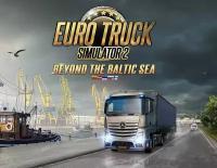 Euro Truck Simulator 2 - Beyond the Baltic Sea для Windows (электронный ключ)