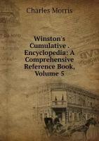 Winston's Cumulative . Encyclopedia: A Comprehensive Reference Book, Volume 5