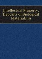 Intellectual Property: Deposits of Biological Materials in