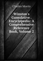 Winston's Cumulative . Encyclopedia: A Comprehensive Reference Book, Volume 2