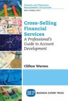 Cross-Selling Financial Services. A Professional's Guide to Account Development