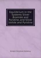 Equilibrium in the Systems Silver Bromide and Pyridine, and Silver Iodide and Pyridine