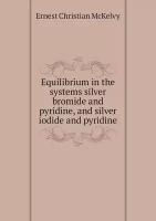 Equilibrium in the systems silver bromide and pyridine, and silver iodide and pyridine