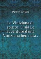 La Viniziana di spirito: O sia Le avventure d'una Viniziana ben nata