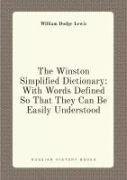 The Winston Simplified Dictionary: With Words Defined So That They Can Be Easily Understood