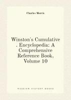 Winston's Cumulative . Encyclopedia: A Comprehensive Reference Book, Volume 10