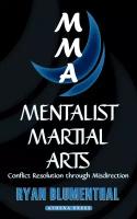 Mentalist Martial Arts. Conflict Resolution Through Misdirection