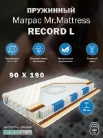 Матрас Mr.Mattress RECORD L (90x190)