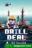 Ключ на Drill Deal - Oil Tycoon [Интерфейс на русском, Xbox One, Xbox X | S]