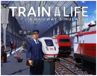 Train Life: A Railway Simulator