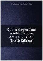 Opmerkingen Naar Aanleiding Van Art. 1183. B. W. . (Dutch Edition)