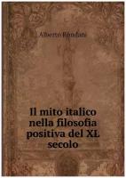 Il mito italico nella filosofia positiva del XL secolo