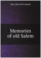 Memories of old Salem