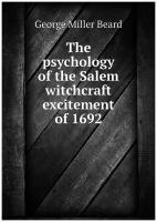 The psychology of the Salem witchcraft excitement of 1692