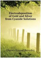 Electrodeposition of Gold and Silver from Cyanide Solutions