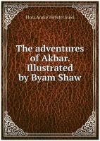 The adventures of Akbar. Illustrated by Byam Shaw