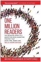 One Million Readers. The Definitive Guide to a Nonfiction Book Marketing Strategy That Saves Time, Money, and Sells More Books