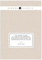 The Depreciation of Labour and Property Which Would Follow the Demonetisation of Silver