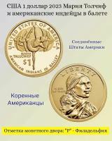 Америка памятная монета 1 доллар 2023 Мария Толчиф и индейцы в балете. Коренные Американцы. Монетный двор P Филадельфия