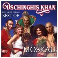 Sony Music Dschinghis Khan. Moskau Best Of (CD)