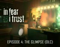 In Fear I Trust - Episode 4: The Glimpse (DLC) электронный ключ PC Steam