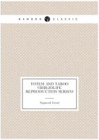 Totem and Taboo (Bibliolife Reproduction Series)