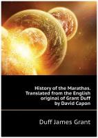 History of the Marathas. Translated from the English original of Grant Duff by David Capon