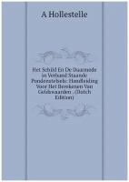 Het Schild En De Daarmede in Verband Staande Pondenstelsels: Handleiding Voor Het Berekenen Van Geldswaarden . (Dutch Edition)