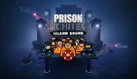 Дополнение Prison Architect - Island Bound для PC (STEAM) (электронная версия)