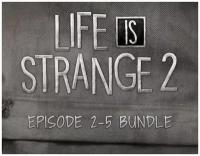 Life is Strange 2 - Episodes 2-5 bundle для PC