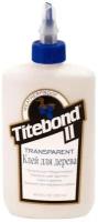 TITEBOND II Transparent Premium Wood Glue Клей ПВА однокомпонентный для дерева, белый (237 мл)