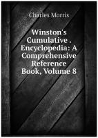 Winston's Cumulative . Encyclopedia: A Comprehensive Reference Book, Volume 8