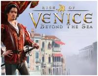 Rise of Venice - Beyond the Sea