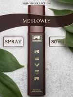 L391/Rever Parfum/PREMIUM Collection for women/ME SLOWLY/80 мл