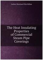 The Heat Insulating Properties of Commercial Steam Pipe Coverings