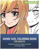 Anime Girl Coloring Book for Adults. Аниме девушка раскраска для взрослых: на англ. яз