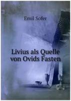 Livius als Quelle von Ovids Fasten