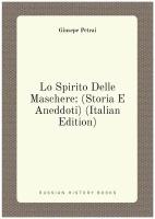 Lo Spirito Delle Maschere: (Storia E Aneddoti) (Italian Edition)